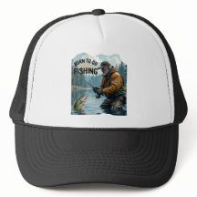 Modern Born to go Fishing