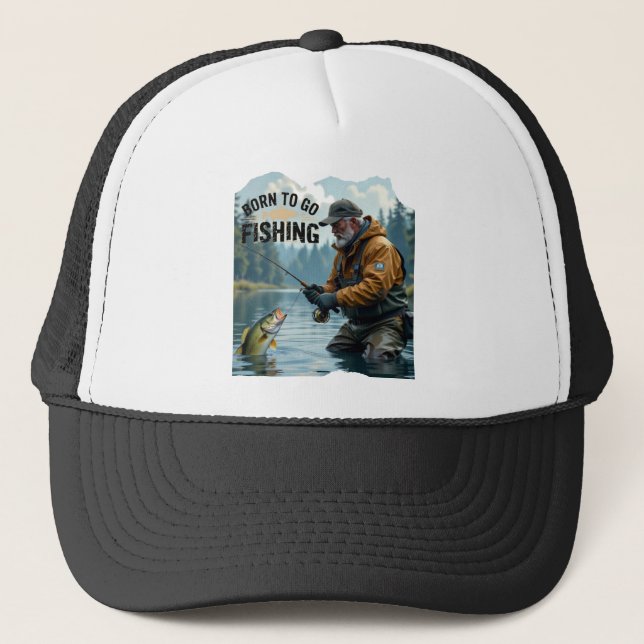 Modern Born to go Fishing Trucker Hat (Front)