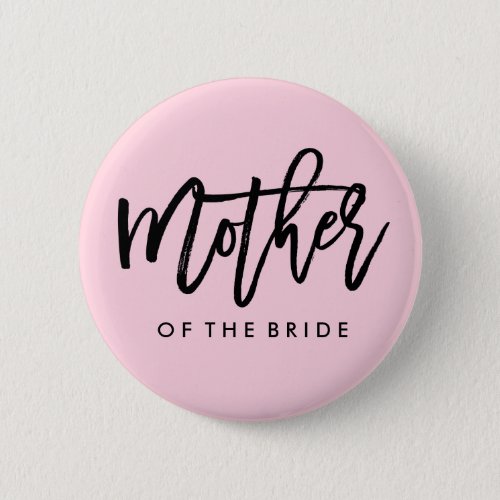 Modern Bridal Party Mother of the Bride Button