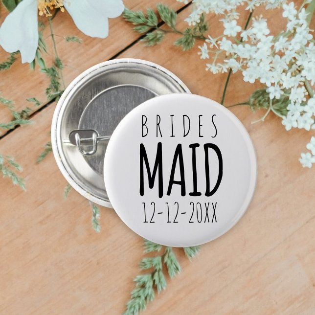 Modern Bridesmaid Wedding Bridal Party Pin Button (You can attach this button to your bridesmaid. Just add your wedding date)