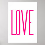 Modern Bright Pink Love Poster<br><div class="desc">Minimalist art . Love text. Pink. Design by José Ricardo</div>