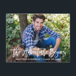 Modern Brush Script Adventure Begins Graduation Postcard<br><div class="desc">Modern Brush Script The Adventure Begins Graduate Photo Graduation Announcement Postcard</div>