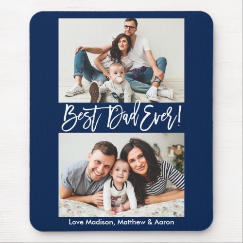 Modern Brush Script Best Dad Ever 2 Photo Blue Mouse Pad