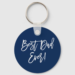 Modern Brush Script Best Dad Ever Blue Keychain