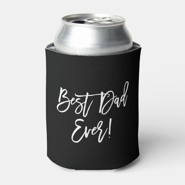 Modern Brush Script Best Dad Ever Can Cooler (Can Front)