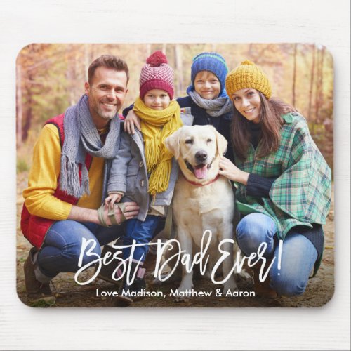 Modern Brush Script Best Dad Ever Photo Mouse Pad