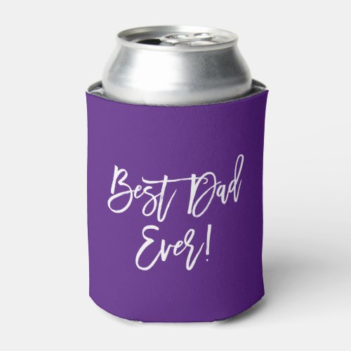 Modern Brush Script Best Dad Ever Purple Can Cooler