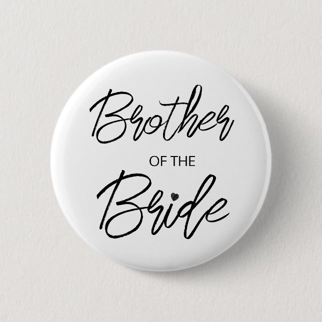 Modern Brush Script Brother of The Bride Party Button (Front)