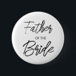 Modern Brush Script Father of The Bride Party Button<br><div class="desc">Modern and elegant design printed Brush Script Heart Father of The Bride Bridal Shower Party button that can be customized with your text. Please click the "Customize it" button and use our design tool to modify this template. Check out the Graphic Art Design store for other products that match this...</div>