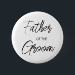 Modern Brush Script Father of The Groom Party Button<br><div class="desc">Modern and elegant design printed Brush Script Father of the Groom Bridal Shower Party button that can be customized with your text. Please click the "Customize it" button and use our design tool to modify this template. Check out the Graphic Art Design store for other products that match this design!...</div>