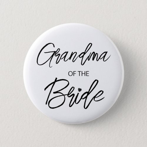 Modern Brush Script Grandma of The Bride Party Button
