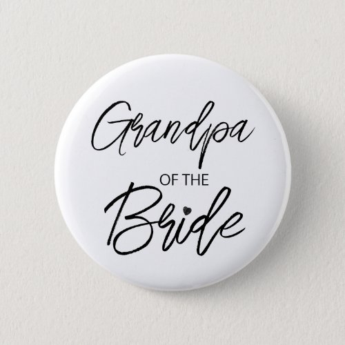 Modern Brush Script Grandpa of The Bride Party Button