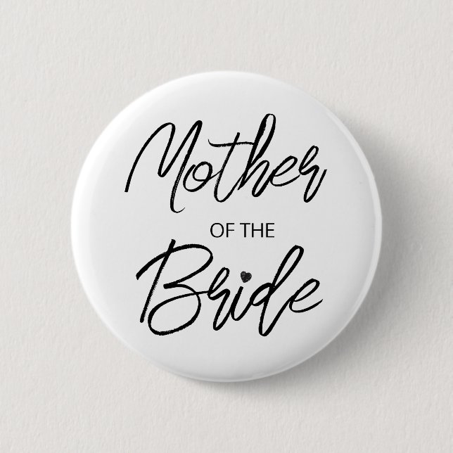 Modern Brush Script Mother of The Bride Party Button (Front)