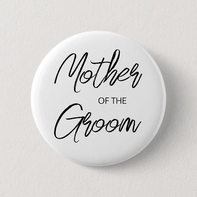 Modern Brush Script Mother of The Groom Party Button (Front)