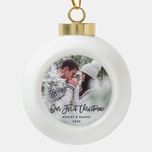 Modern Brush Script Our First Christmas Couple B Ceramic Ball Christmas Ornament (Front)