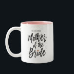 Modern Brush Script Rose Heart Mother of The Bride Two-Tone Coffee Mug<br><div class="desc">Our modern and trendy brush mother of the bride coffee mug is a perfect gift to give to the mother of the bride. The design features the "mother of the bride" in a modern brush style script font. Faux rose gold hearts are added to the "I'" in bride. Customize the...</div>