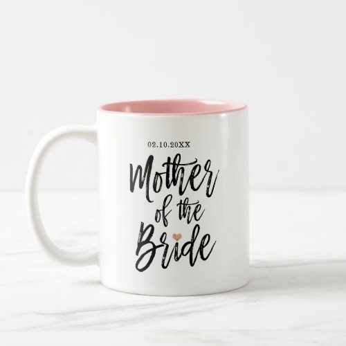 Modern Brush Script Rose Heart Mother of The Bride Two_Tone Coffee Mug