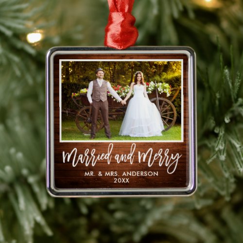 Modern Brush Script Rustic Wood Married and Merry Metal Ornament