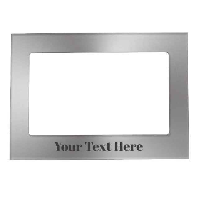 Modern Brushed Metal Look Your Text Here Template Magnetic Frame (Front)