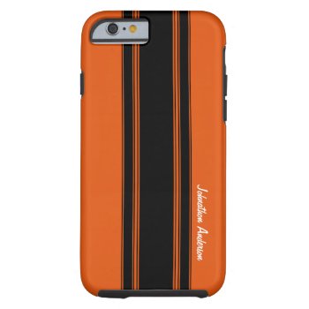 Modern Burnt Orange Racing Stripes With Name Tough Iphone 6 Case by PhotographyTKDesigns at Zazzle