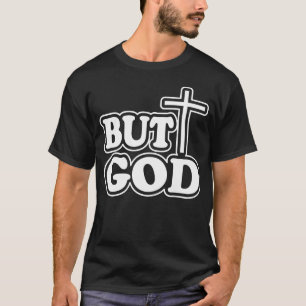 Modern But God white CROSS Black T-Shirt
