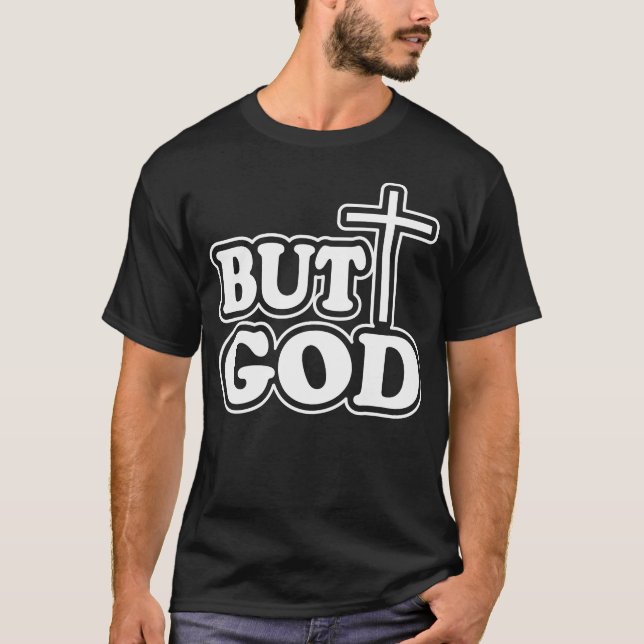 Modern But God  white CROSS Black T-Shirt (Front)