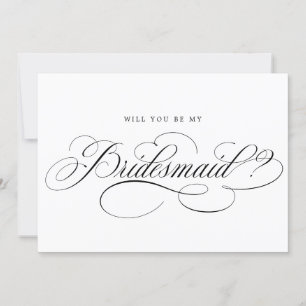 Modern calligraphy Black Will You Be My Bridesmaid Invitation
