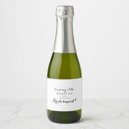 Modern Calligraphy Bridesmaid Proposal Sparkling Wine Label
