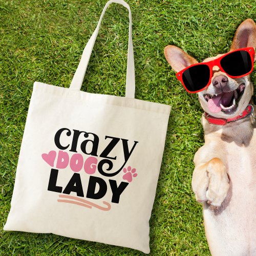 Modern calligraphy Crazy Dog Lady  Dog Mom Tote Bag