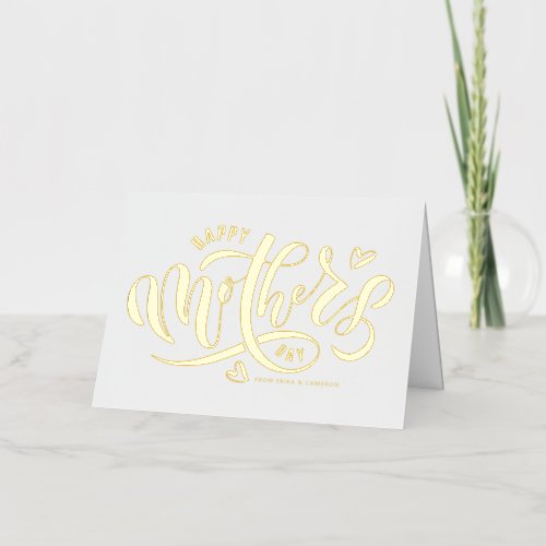 Modern Calligraphy Happy Mothers Day Foil Holiday Card