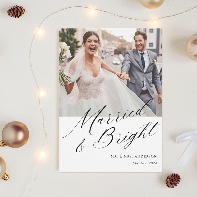 Modern Calligraphy Married and Bright Photo Holiday Card (Creator Uploaded)