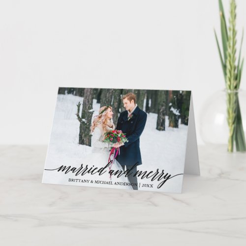Modern Calligraphy Married and Merry Wedding Fold Holiday Card