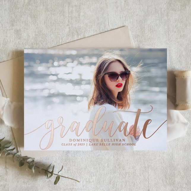 Modern Calligraphy Photo Graduation Rose Gold Foil Invitation (Personalized Photo Graduation Invitation with Rose Gold Foil Modern Calligraphy – Customizable Photo)