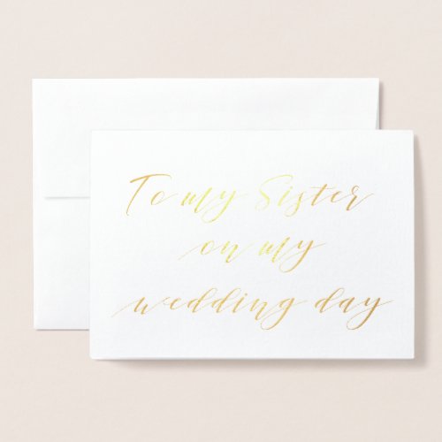 Modern Calligraphy To my Sister on my wedding day Foil Card