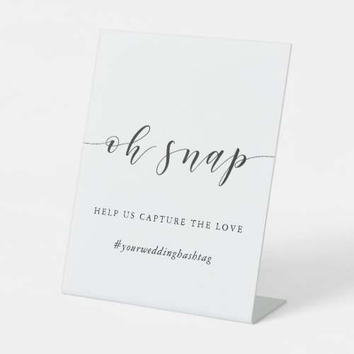 Modern Calligraphy Wedding Hashtag Oh Snap Table Pedestal Sign