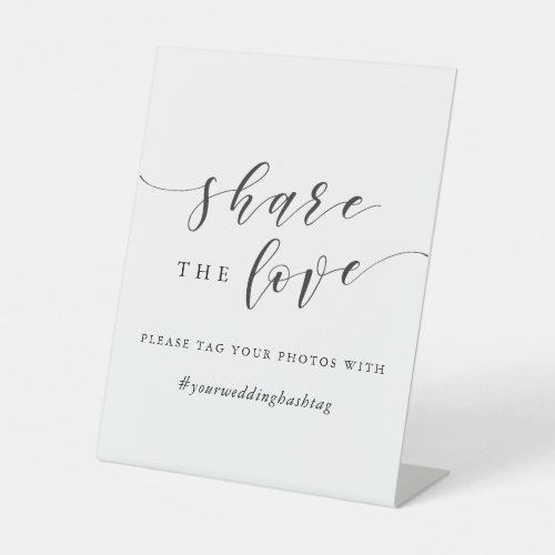 Modern Calligraphy Wedding Hashtag Share the Love Pedestal Sign