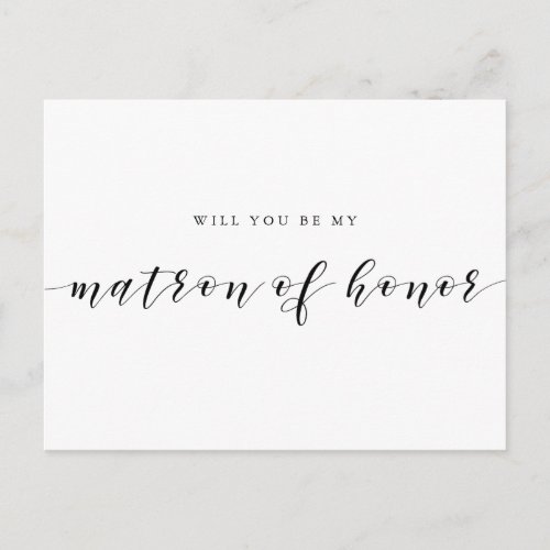 Modern Calligraphy Will You Be My Matron of Honor Invitation Postcard
