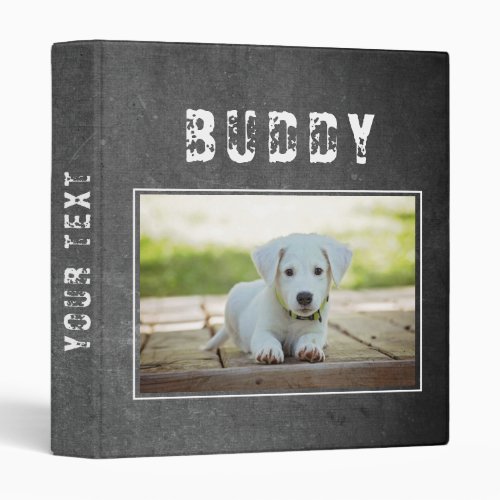 Modern Chalkboard Pet Dog Photo Album Binder - Modern Chalkboard Pet Dog Photo Album Binder. The binder has a photo of a pet and pet`s name on a chalkboard background. Personalize with your dog or any other pet photo and your dog or pet name and change or erase the text on the spine. A great keepsake gifts, photo album, a scrapbook album, in memory of, notes and more for your dog or pet.