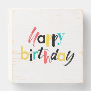 Modern, cheerful design of "Happy Birthday" Wooden Box Sign