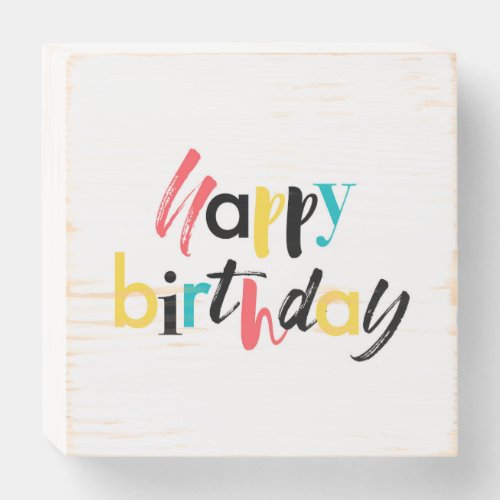 Modern cheerful design of Happy Birthday Wooden Box Sign