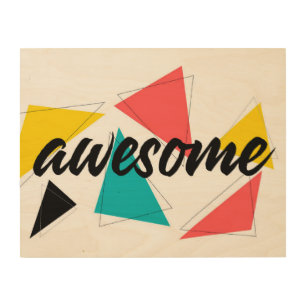 Modern, cheerful, trendy urban design of "Awesome" Wood Wall Art