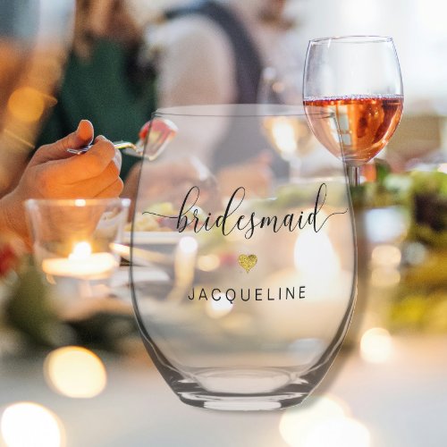 Modern Chic Bridesmaid Script Gold Heart Name Stemless Wine Glass