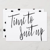 Modern Chic Calligraphy "Time to suit up" (Front/Back)