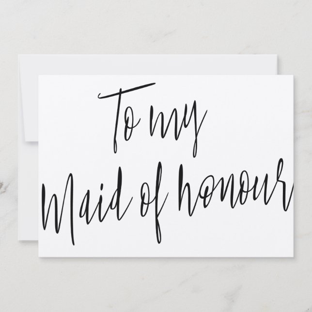 Modern Chic Calligraphy To my Maid of honor (Front)