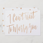 Modern Chic Copper "I can't wait to marry you" (Front/Back)