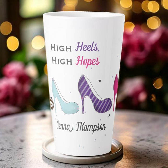 Modern Chic Custom Womens Shoes Latte Mug (High Heels, High Hopes Funny Custom Mug)