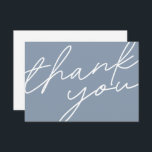 Modern Chic Dusty Blue Calligraphy Script Wedding  Thank You Card<br><div class="desc">Modern Minimal Wedding Thank you Card in Dusty Blue and White with Calligraphy Script. Customize it with your own message on the back or delete the text on the back and add a handwritten note.</div>