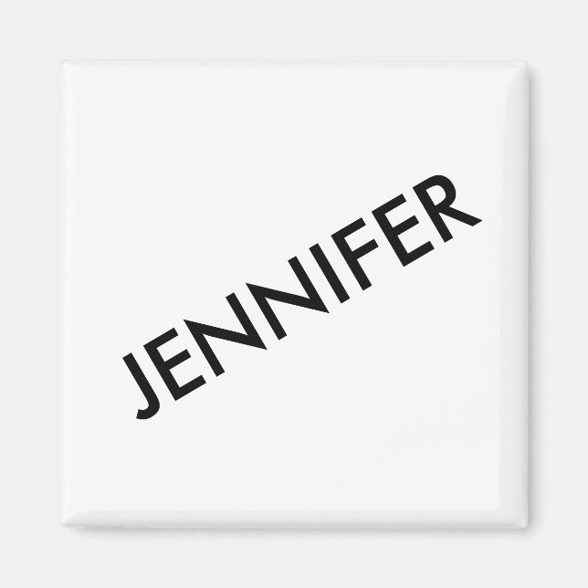 Modern Chic Extravagant You Name It Personalized  Magnet (Front)