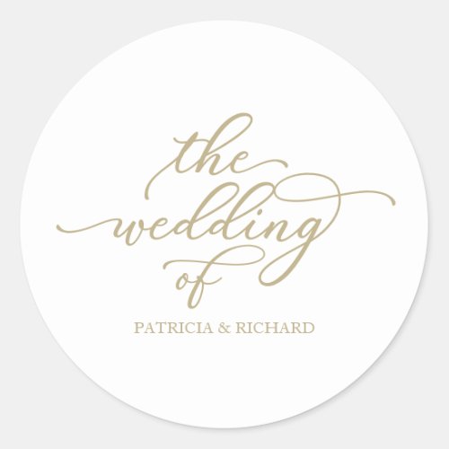 Modern Chic Gold Calligraphy The Wedding Of  Classic Round Sticker