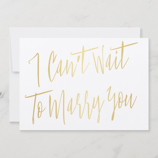 Modern Chic Gold "I can't wait to marry you" (Front)